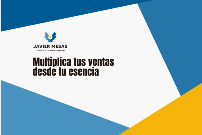 Multiplica tus ventas desde tu esencia