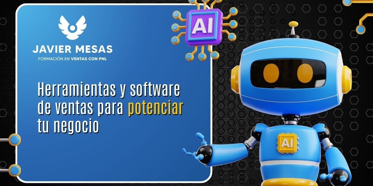 Herramientas y software de ventas para potenciar tu negocio