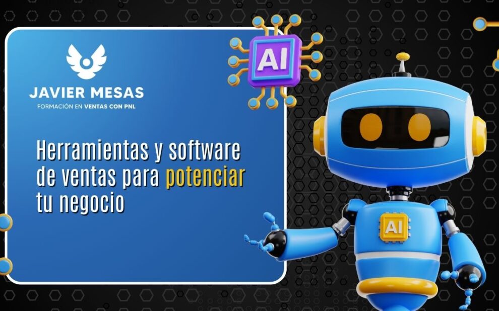 Herramientas y software de ventas para potenciar tu negocio