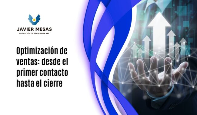Optimización de ventas: desde el primer contacto hasta el cierre