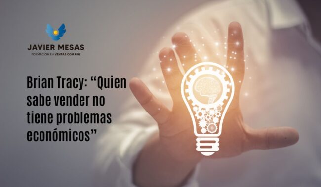 Brian Tracy “Quien sabe vender no tiene problemas económicos” Brian Tracy: “Quien sabe vender no tiene problemas económicos”