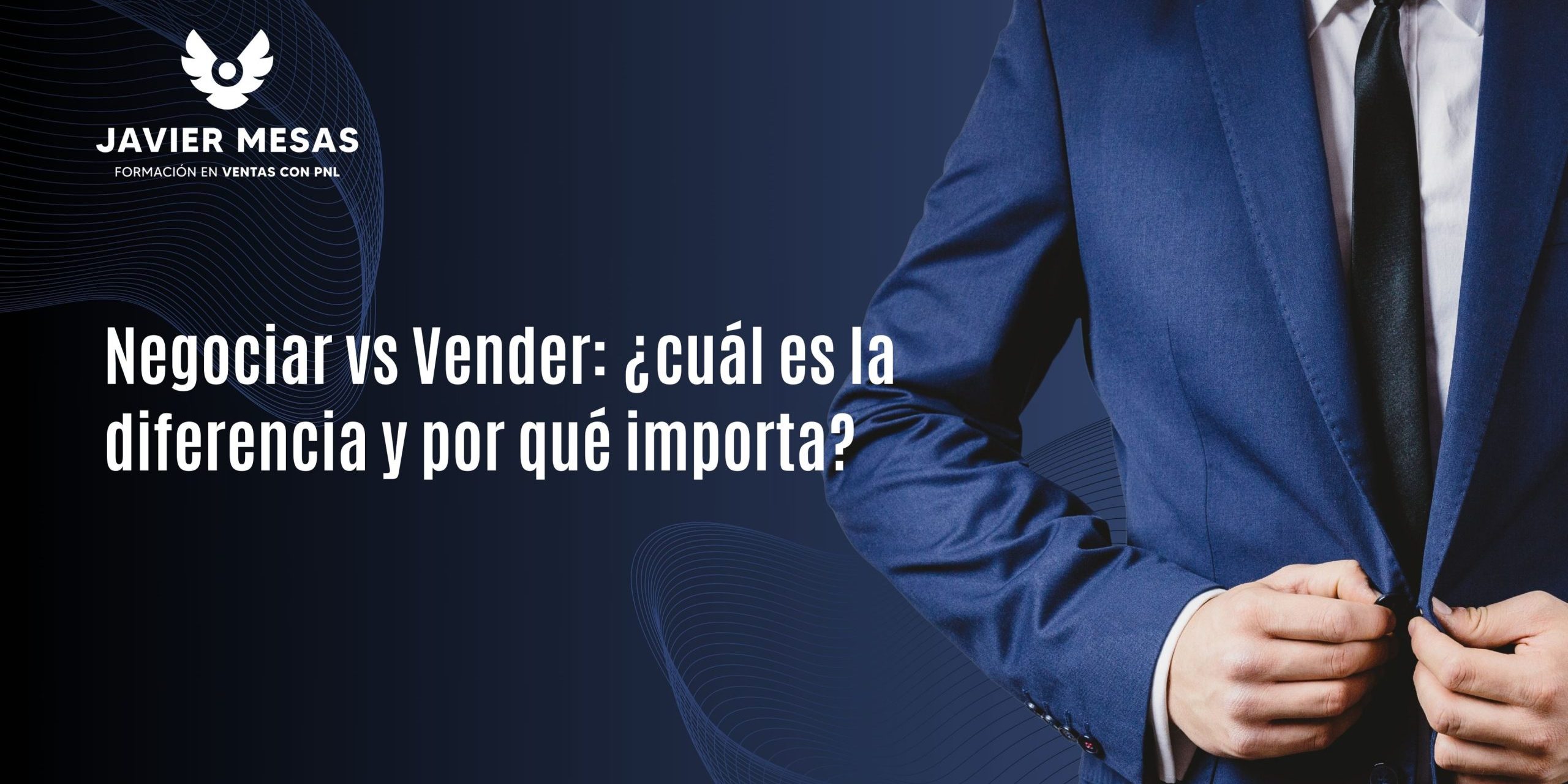 Negociar vs Vender Negociar vs Vender