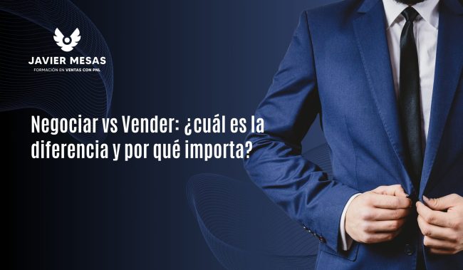 Negociar vs Vender Negociar vs Vender