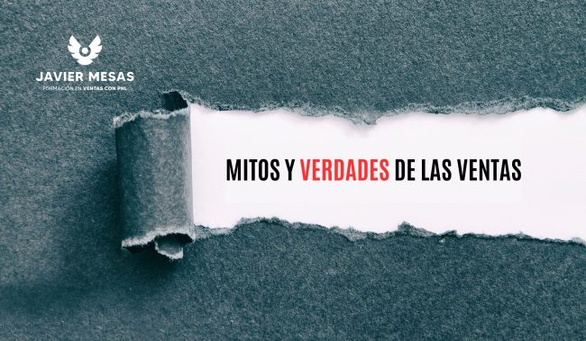 Mitos y verdades de las ventas Mitos y verdades de las ventas